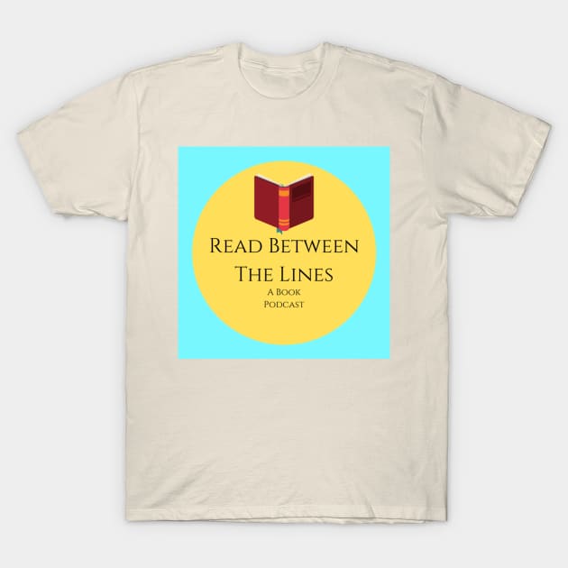 Read Between the Lines Podcast T-Shirt by SouthgateMediaGroup